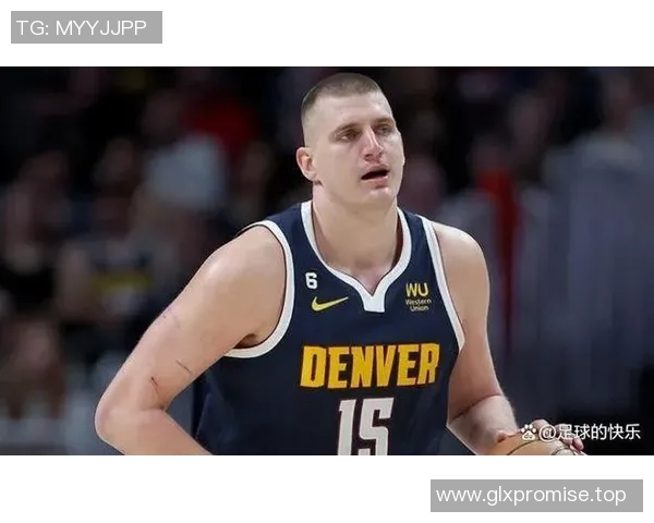 约基奇自曝曾动念离开球队核心位置坦言未来角色引球迷热议